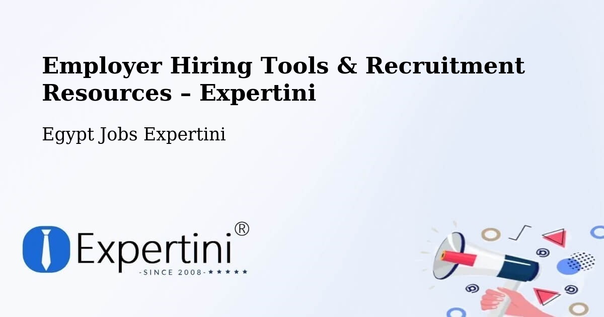 Employer Hiring Tools & Recruitment Resources – Asyūţ - Asyūţ, Egypt Jobs Expertini
