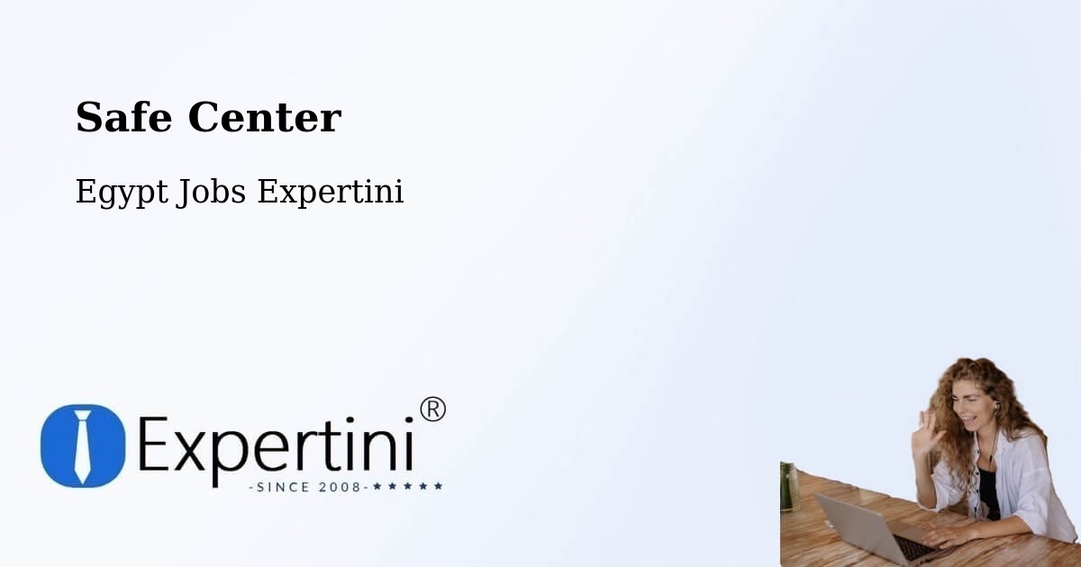 Safety Center – Asyūţ - Egypt Jobs Expertini